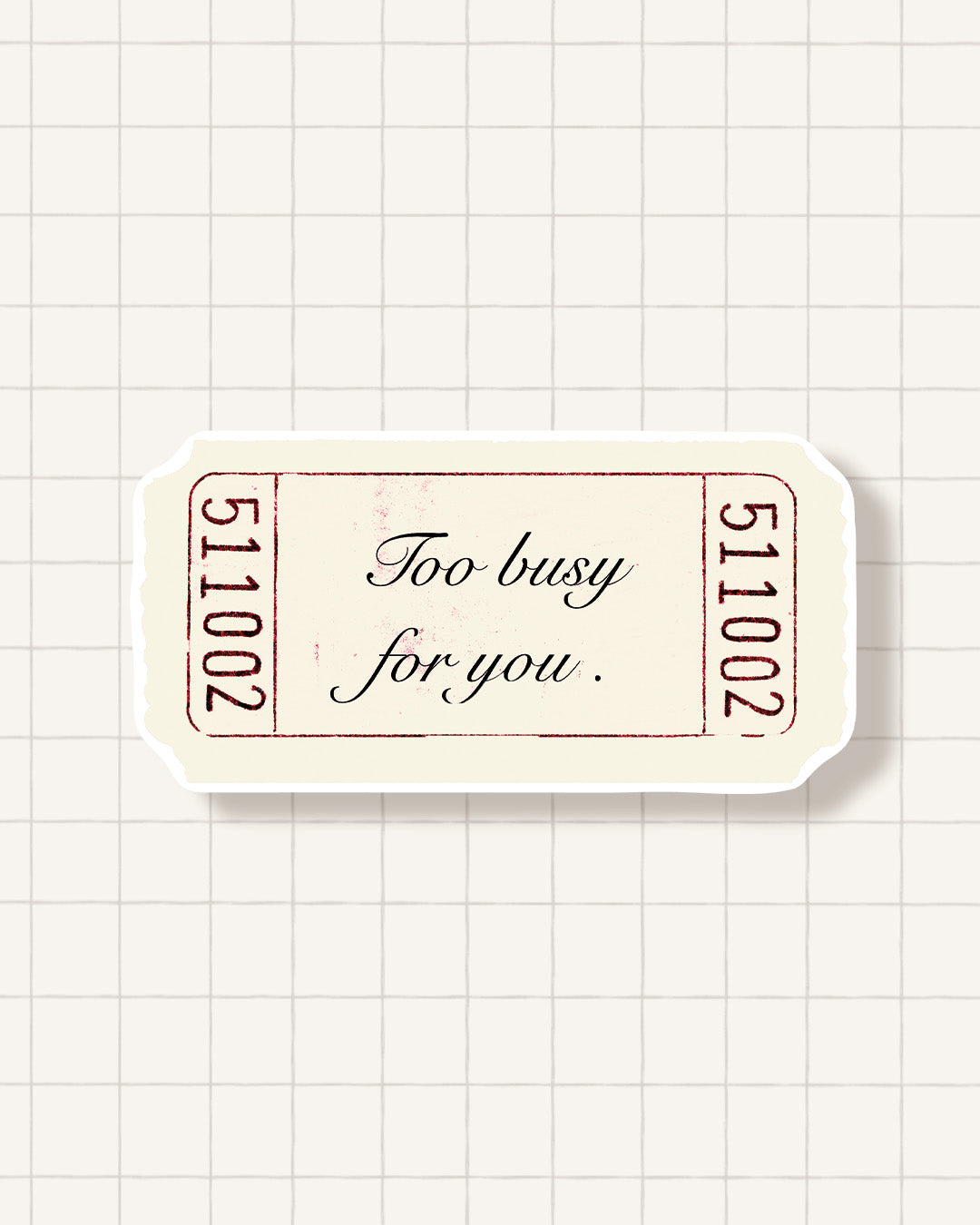 Sticker - too busy